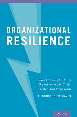 E-Book (pdf) Organizational Resilience von D. Christopher Kayes