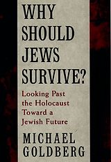 eBook (epub) Why Should Jews Survive? de Michael Goldberg