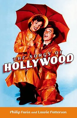 E-Book (epub) The Songs of Hollywood von Philip Furia, Laurie Patterson