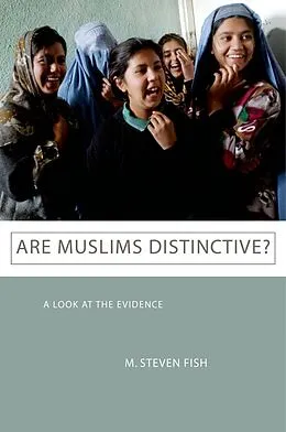 E-Book (epub) Are Muslims Distinctive? von M. Steven Fish