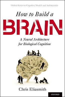E-Book (pdf) How to Build a Brain von Chris Eliasmith