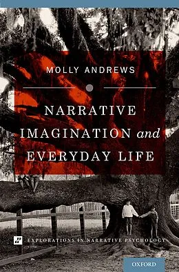 PDF Narrative Imagination and Everyday Life von Molly Andrews