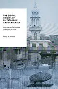 E-Book (epub) The Digital Origins of Dictatorship and Democracy von Philip N. Howard