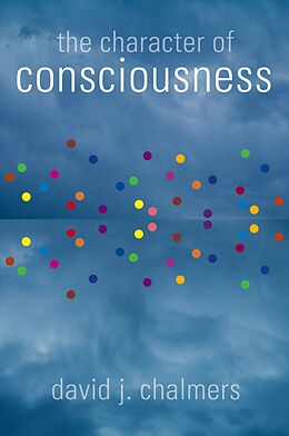 E-Book (epub) The Character of Consciousness von David J. Chalmers