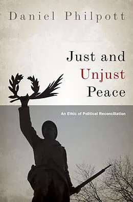 E-Book (pdf) Just and Unjust Peace von Daniel Philpott
