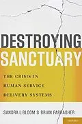 E-Book (epub) Destroying Sanctuary von Sandra L. Bloom, Brian Farragher