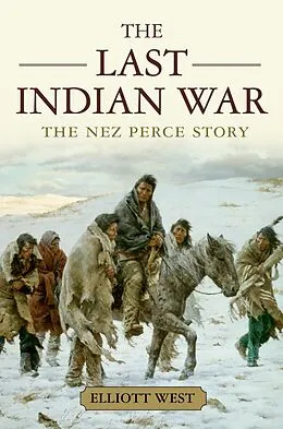 E-Book (epub) The Last Indian War von Elliott West