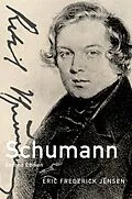E-Book (epub) Schumann von Eric Frederick Jensen