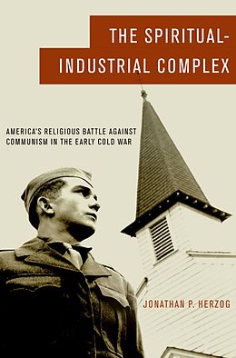 E-Book (epub) The Spiritual-Industrial Complex von Jonathan P. Herzog