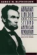 E-Book (epub) Abraham Lincoln and the Second American Revolution von James M. McPherson