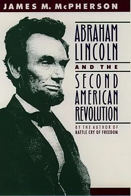 E-Book (epub) Abraham Lincoln and the Second American Revolution von James M. McPherson