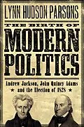 E-Book (epub) The Birth of Modern Politics von Lynn Hudson Parsons
