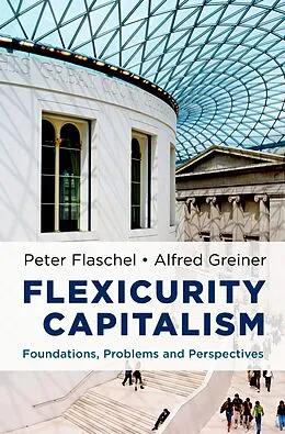 E-Book (pdf) Flexicurity Capitalism von Peter Flaschel, Alfred Greiner