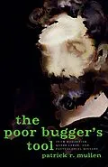 E-Book (pdf) The Poor Bugger's Tool von Patrick R. Mullen
