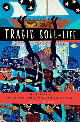 E-Book (pdf) Tragic Soul-Life von Terrence L. Johnson