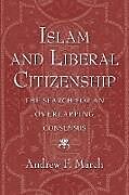 Couverture cartonnée Islam and Liberal Citizenship de Andrew F. March