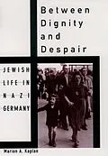 E-Book (epub) Between Dignity and Despair von Marion A. Kaplan