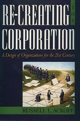 E-Book (epub) Re-Creating the Corporation von Russell L. Ackoff