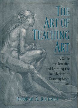 E-Book (epub) The Art of Teaching Art von Deborah A. Rockman