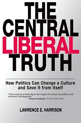 E-Book (epub) The Central Liberal Truth von Lawrence E. Harrison