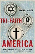 E-Book (epub) Tri-Faith America von Kevin M. Schultz
