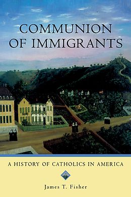 eBook (pdf) Communion of Immigrants de James T. Fisher