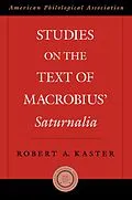 E-Book (pdf) Studies on the Text of Macrobius' Saturnalia von Robert Kaster