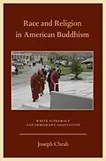 PDF Race and Religion in American Buddhism von Joseph Cheah