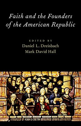 eBook (pdf) Faith and the Founders of the American Republic de 