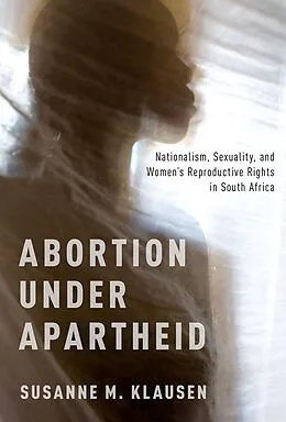 E-Book (pdf) Abortion Under Apartheid von Susanne M. Klausen