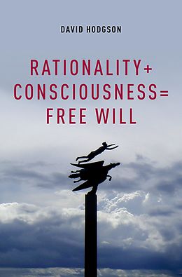 E-Book (pdf) Rationality + Consciousness = Free Will von David Hodgson