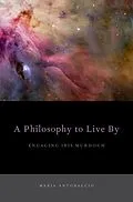 E-Book (pdf) A Philosophy to Live By von Maria Antonaccio