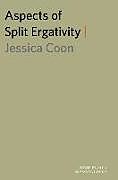 Fester Einband Aspects of Split Ergativity von Jessica Coon