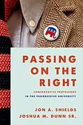 E-Book (epub) Passing on the Right von Jon A. Shields, Joshua M. Dunn