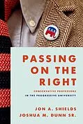 E-Book (pdf) Passing on the Right von Jon A. Shields, Joshua M. Dunn Sr.