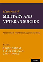 Livre Relié Handbook of Military and Veteran Suicide de Bruce (Calvin Distinguished Professor of P Bongar