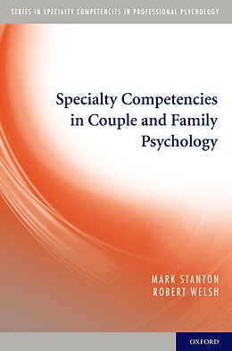 E-Book (pdf) Specialty Competencies in Couple and Family Psychology von Mark Stanton, Robert Welsh