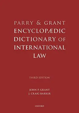 E-Book (pdf) Parry and Grant Encyclopaedic Dictionary of International Law von John P Grant, J. Craig Barker
