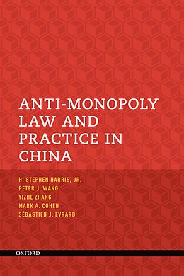 E-Book (pdf) Anti-Monopoly Law and Practice in China von H. Stephen Harris, Peter J. Wang, Mark A. Cohen