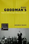 E-Book (pdf) Benny Goodman's Famous 1938 Carnegie Hall Jazz Concert von Catherine Tackley
