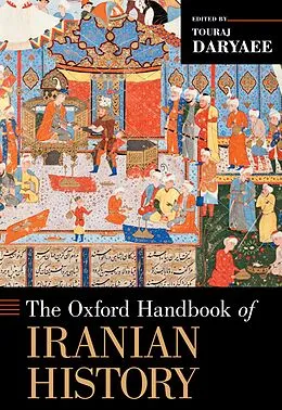 E-Book (pdf) The Oxford Handbook of Iranian History von Touraj Daryaee