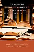 E-Book (pdf) Teaching Undergraduate Research in Religious Studies von Bernadette McNary-Zak, Rebecca Todd Peters