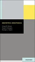 E-Book (pdf) Obstetric Anesthesia von Craig M. Palmer, Robert D'Angelo, Michael J. Paech