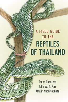 eBook (pdf) A Field Guide to the Reptiles of Thailand de Tanya Chan-Ard, Jarujin Nabhitabhata, John W. K. Parr