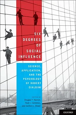 E-Book (pdf) Six Degrees of Social Influence von Douglas T. Kenrick, Noah J. Goldstein, Sanford L. Braver
