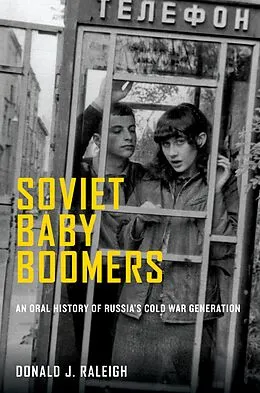 PDF Soviet Baby Boomers von Donald J. Raleigh