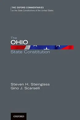 E-Book (pdf) The Ohio State Constitution von Steven H. Steinglass, Gino J. Scarselli