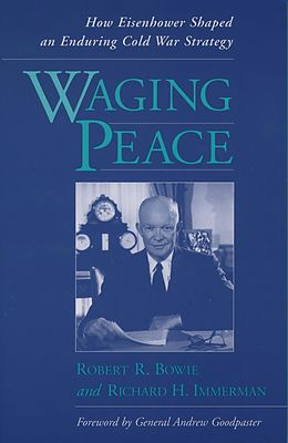 E-Book (epub) Waging Peace von Robert R. Bowie, Richard H. Immerman