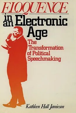E-Book (epub) Eloquence in an Electronic Age von Kathleen Hall Jamieson