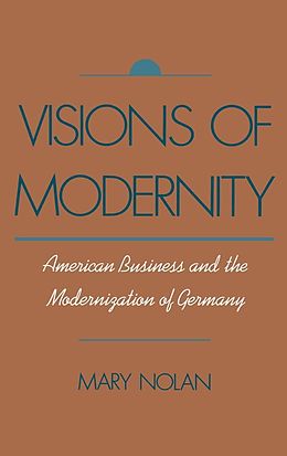 E-Book (epub) Visions of Modernity von Mary Nolan
